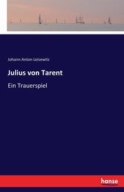 Julius von Tarent, Leisewitz Johann Anton