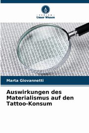 Auswirkungen des Materialismus auf den Tattoo-Konsum, Giovannetti Marta
