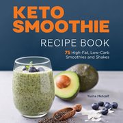 Keto Smoothie Recipe Book, Metcalf Tasha