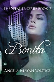Bonita, Solstice Angela Mayah