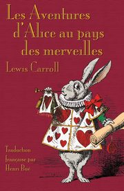 Les Aventures d'Alice au pays des merveilles, Carroll Lewis