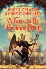 A Farce to Be Reckoned With, Zelazny Roger