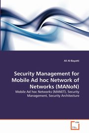 Security Management for Mobile Ad hoc Network of Networks (MANoN), Al-Bayatti Ali