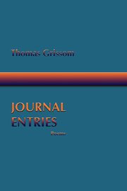 Journal Entries, Poems, Grissom Thomas