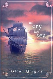 We Cry the Sea, Quigley Glenn