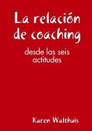 La relacin de coaching, Walthuis Karen