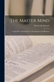 The Master Mind, Dumont Theron Q.