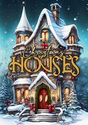 Christmas Houses Coloring Book for Adults, Publishing Monsoon