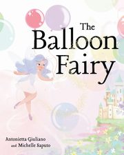 The Balloon Fairy, Saputo Michelle