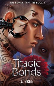 Tragic Bonds, Bree J