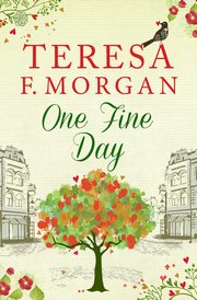 One Fine Day, Morgan Teresa F.