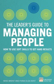 Leaders Guide to Managing People, The (Book), Brent Mike
