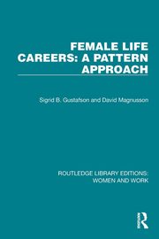 Female Life Careers, Gustafson Sigrid B.