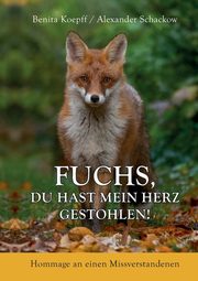 Fuchs, du hast mein Herz gestohlen!, Koepff Benita