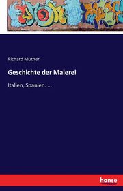 Geschichte der Malerei, Muther Richard