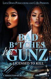 Bad B*tches Wit Gunz, Hornezes Christopher