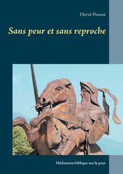 Sans peur et sans reproche, Ponsot Herv