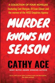 Murder Knows No Season, Ace Cathy