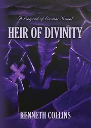 HEIR OF DIVINITY, Collins Kenneth