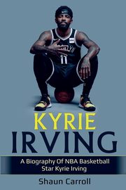 Kyrie Irving, Carroll Shaun