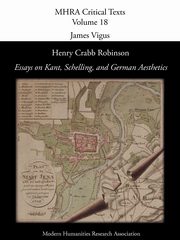 Henry Crabb Robinson, 'Essays on Kant, Schelling, and German Aesthetics', Robinson Henry Crabb