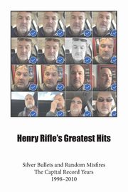 Henry Rifle's Greatest Hits, Rifle Henry