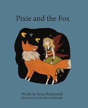 Pixie and the Fox, Richmond Erica