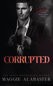 Corrupted, Alabaster Maggie