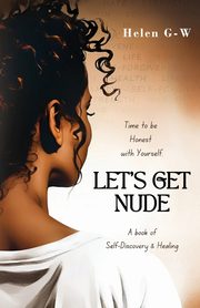ksiazka tytu: LET'S GET NUDE autor: G-W Helen