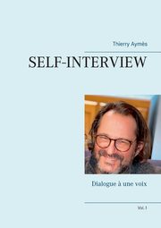 SELF-INTERVIEW, Aym?s Thierry