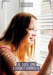 Je suis une Exhibitionniste, Rossi Eva
