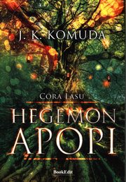 ksiazka tytu: Hegemon Apopi Tom 1 Cry Lasu autor: Komuda J.K.
