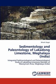 ksiazka tytu: Sedimentology and Paleontology of Lakadong Limestone, Meghalaya (India) autor: Gogoi Bikash