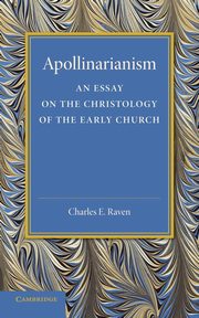 Apollinarianism, Raven Charles E.