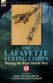 The Lafayette Flying Corps-During the First World War, 