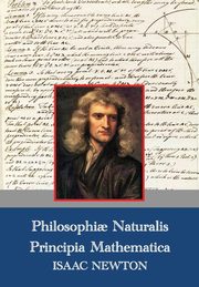 Philosophiae Naturalis Principia Mathematica (Latin,1687), Newton Isaac