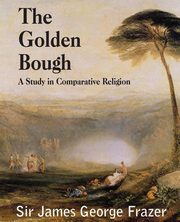 The Golden Bough, Frazer James George