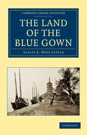 The Land of the Blue Gown, Archibald Alicia E. Neva