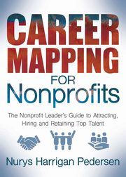 Career Mapping for Nonprofits, Harrigan-Pedersen Nurys