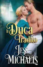 Il duca tradito, Michaels Jess