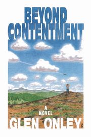 Beyond Contentment, Onley Glen