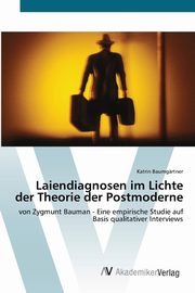 Laiendiagnosen im Lichte der Theorie der Postmoderne, Baumgrtner Katrin