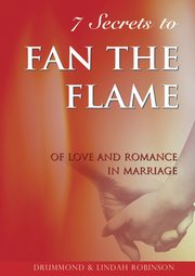 7 Secrets to fan the flame, Robinson Drummond