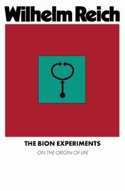 ksiazka tytu: The Bion Experiments autor: Reich Wilhelm
