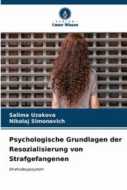 Psychologische Grundlagen der Resozialisierung von Strafgefangenen, Uzakova Salima