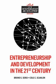 Entrepreneurship and Development in the 21st Century, 