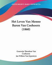 Het Leven Van Menno Baron Van Coehoorn (1860), Van Coehoorn Gosewijn Theodoor