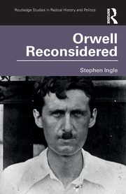 Orwell Reconsidered, Ingle Stephen