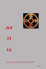 As It Is, Volume II, Rinpoche Tulku Urgyen