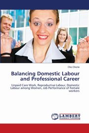 Balancing Domestic Labour and Professional Career, Okorie Oko
